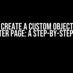 How to Create a Custom Object from a Register Page: A Step-by-Step Guide